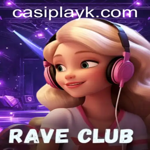 RaveClub: The New Phenomenon in Gaming